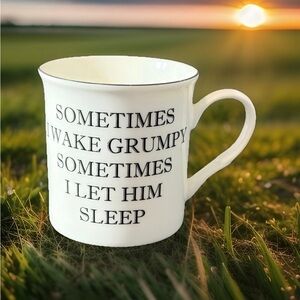 Kent Coffee Mug Ceramic "Sometimes I Wake Grumpy sometimes I Let Him Sleep" Fun